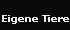 Eig. Tiere